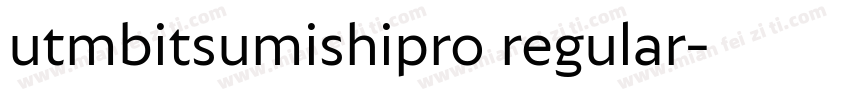 utmbitsumishipro regular字体转换